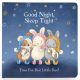 Good Night, Sleep Tight  Board Book
